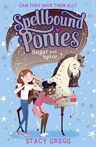 Sugar and Spice (Spellbound Ponies, Band 2)